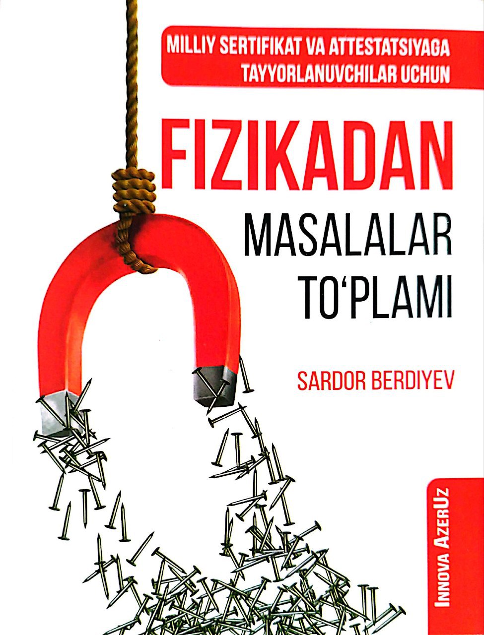 Fizikadan masalalar to'plami (Innova AzerUz) (А4, yumshoq) 275 bet.jpg